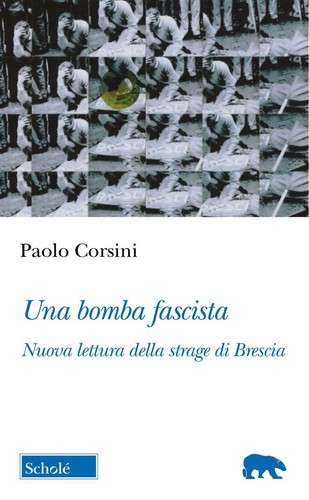 Una bomba fascista nuova - una, fascista.